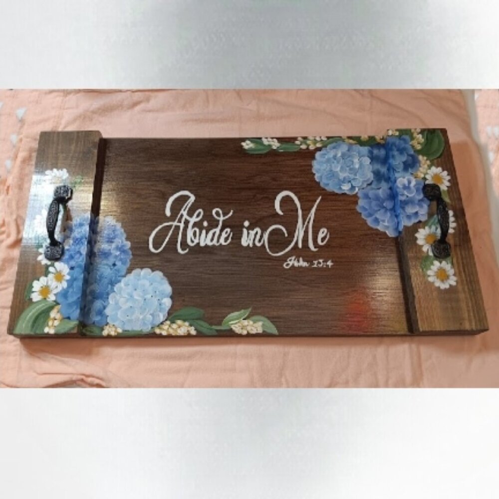12 x 24 beautiful floral design wood hand painted tray Abide in Me John 15:4